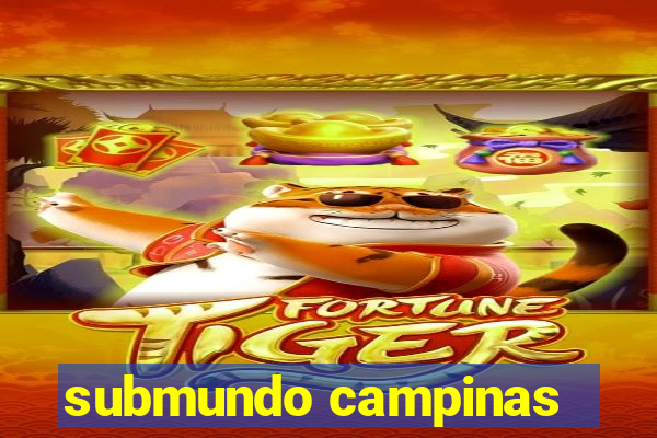 submundo campinas